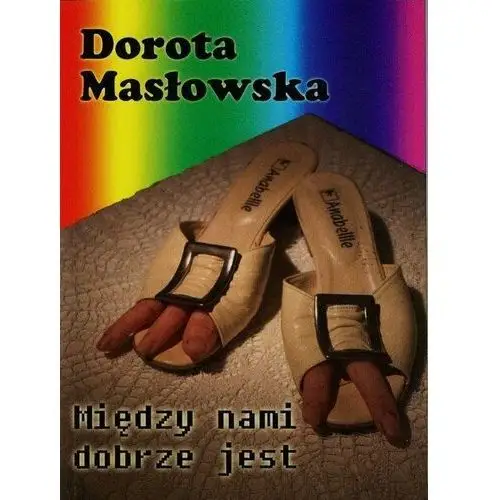 Między nami dobrze jest