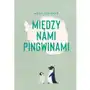 Między nami pingwinami - noah strycker Sklep on-line