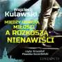 Między udręką miłości a rozkoszą nienawiści. Prokurator Marian Suski. Tom 2 Sklep on-line