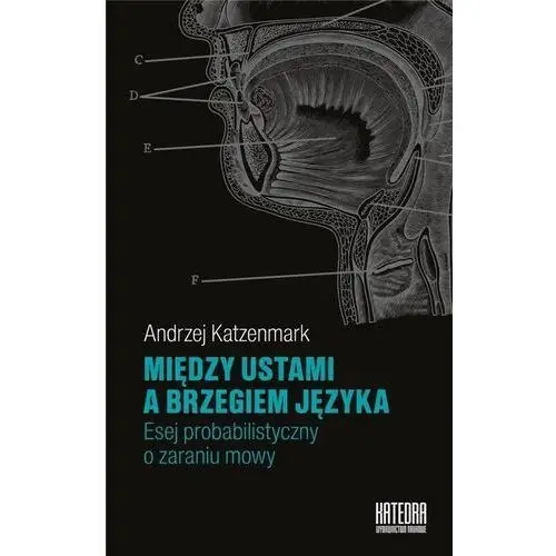 Między ustami a brzegiem języka Katzenmark Andrzej