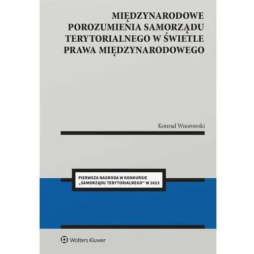 Międzynarodowe porozumienia samorządu terytorialnego w świetle prawa międzynarodowego