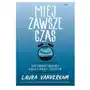 Miej zawsze czas. Jak zrobić więcej, będąc mniej zajętym Sklep on-line