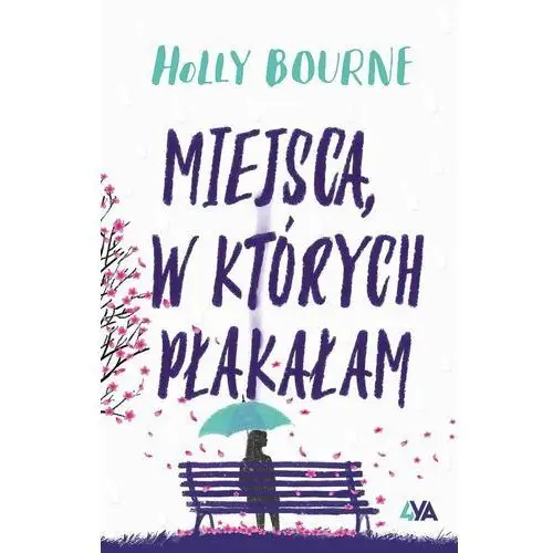 Miejsca w których płakałam Bourne, Holly