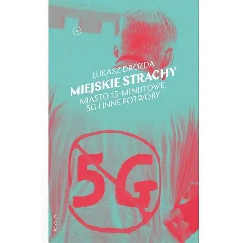 Miejskie strachy. Miasto 15-minutowe