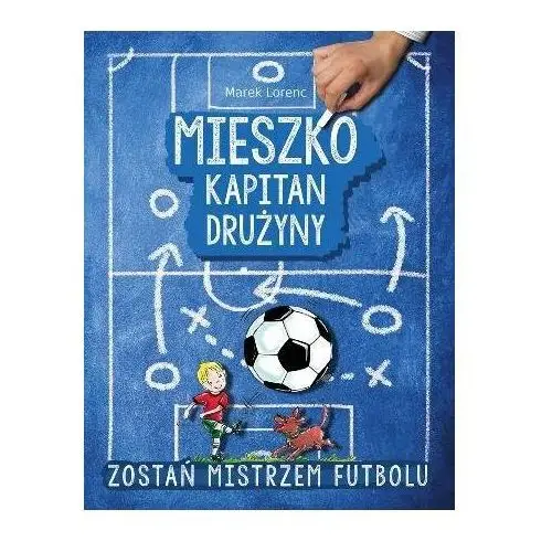 Mieszko, kapitan drużyny. Zostań mistrzem futbolu