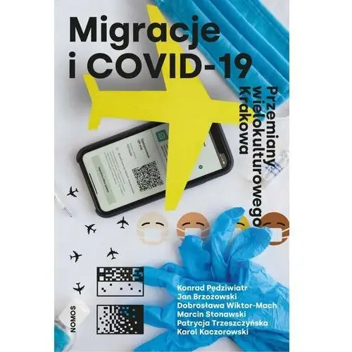 Migracje i covid-19. przemiany wielokulturowego krakowa