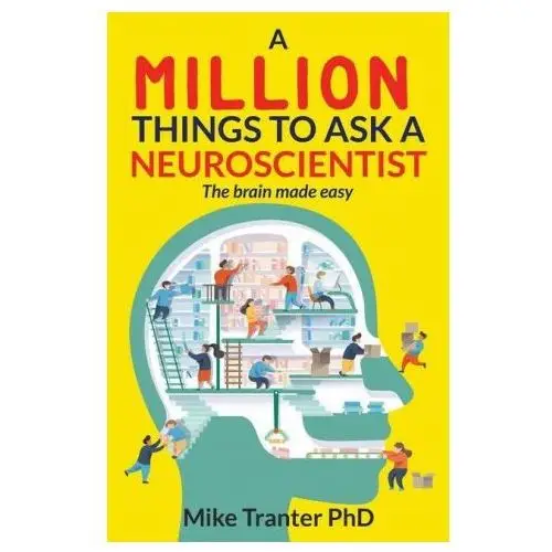 Million things to ask a neuroscientist Mike tranter