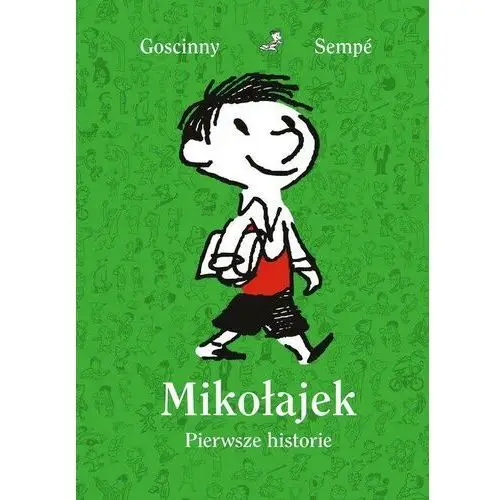 Mikołajek. Pierwsze historie Jean-Jacques Sempé, Rene Goscinny