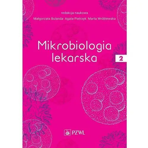 Mikrobiologia lekarska. Tom 2