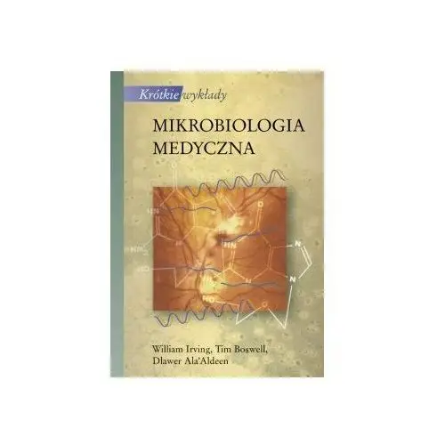 Mikrobiologia Medyczna. Krótkie Wykłady