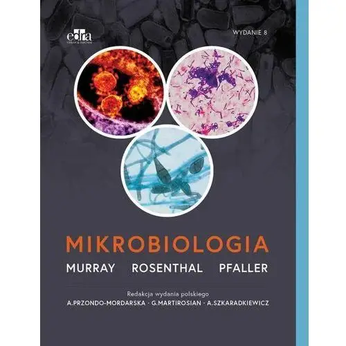 Mikrobiologia - Murray P. R., Rosenthal K.S., Pfaller M.A