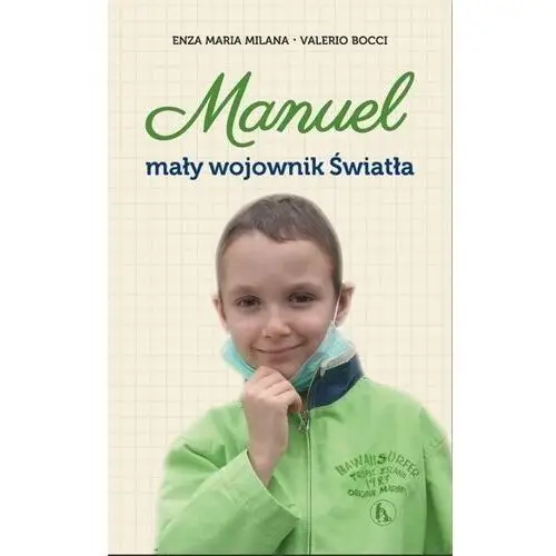 Milana enza maria Manuel. mały wojownik światła