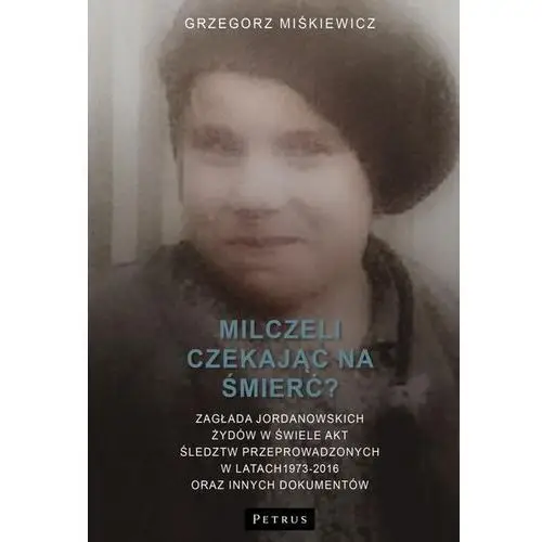 Milczeli czekając na śmierć?