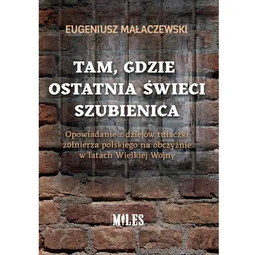 Miles Tam, gdzie ostatnia świeci szubienica