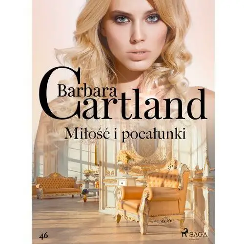 Miłość i pocałunki - ponadczasowe historie miłosne barbary cartland