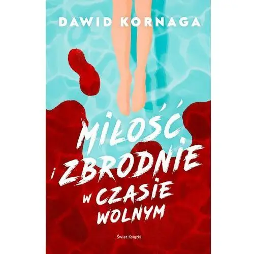 Miłość i zbrodnie w czasie wolnym