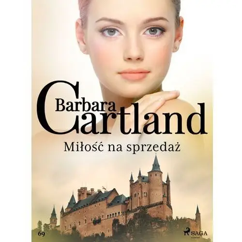 Miłość na sprzedaż - ponadczasowe historie miłosne barbary cartland