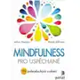 Mindfulness pro uspěchané - 99 jednoduchých cvičení Brantley, Jeffrey Sklep on-line