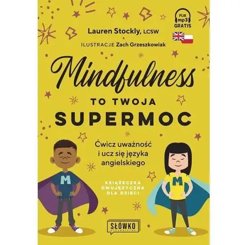 Mindfulness to twoja supermoc. Ćwicz uważność i ucz się języka angielskiego