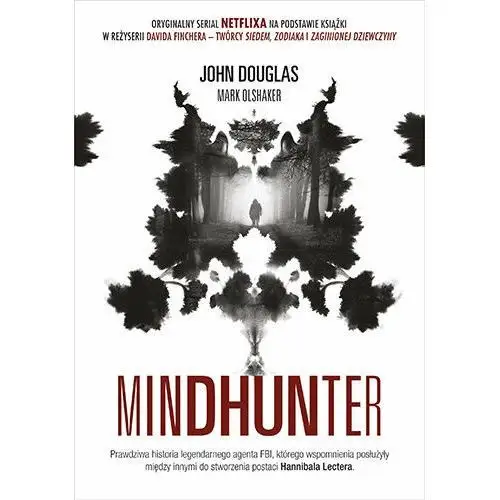 Mindhunter. Tajemnice elitarnej jednostki FBI zajmującej się ściganiem seryjnych przestępców