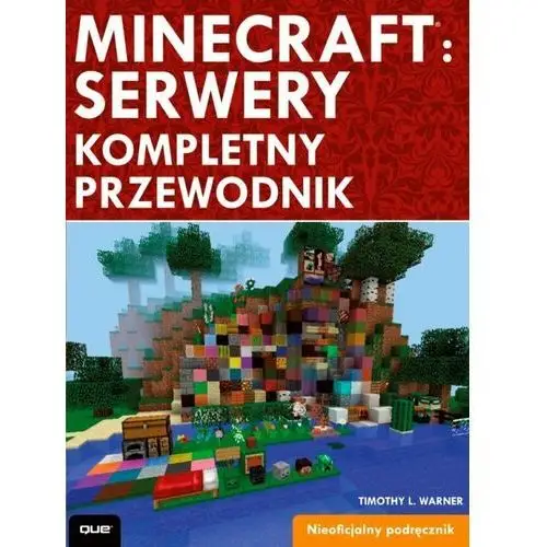 Minecraft: serwery. Kompletny przewodnik