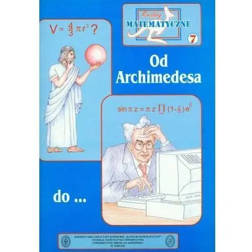 Miniatury matematyczne 7 Od Archimedesa do