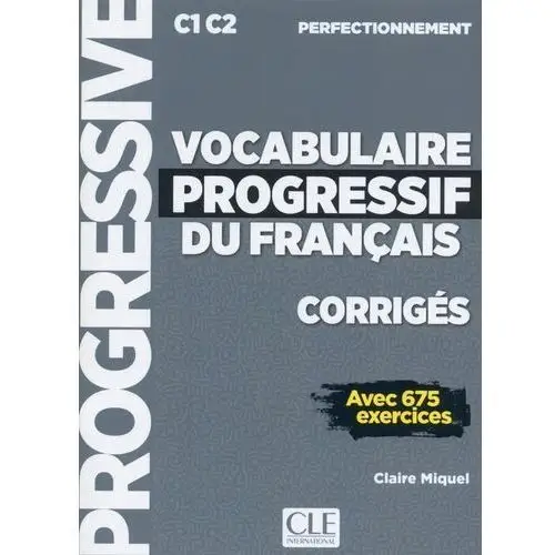 Vocabulaire progressif du français niveau perfectionnement corrigés - claire miquel Miquel claire