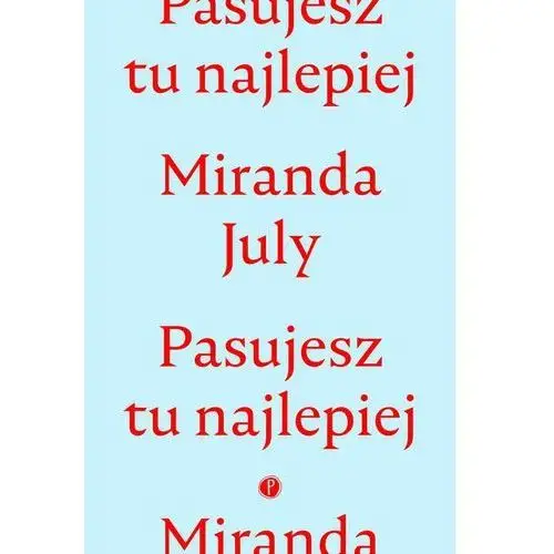 Pasujesz tu najlepiej Miranda july