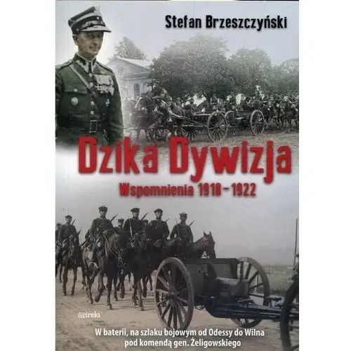 Dzika dywizja wspomnienia 1918-1922 Mireki