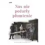 Nas nie pożarły płomienie Mireki Sklep on-line