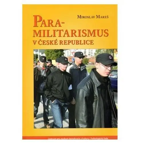 Miroslav mareš Para-militarismus v České republice