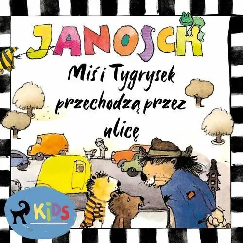 Miś i Tygrysek przechodzą przez ulicę