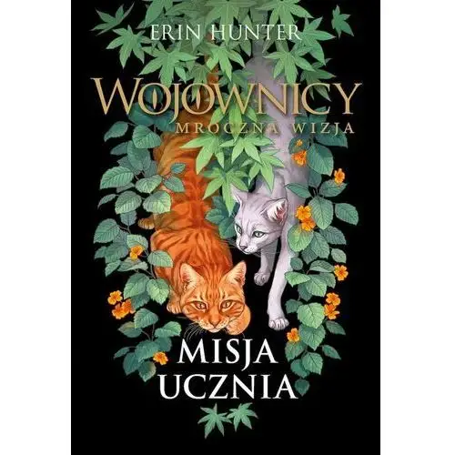 Misja Ucznia. Wojownicy. Mroczna wizja