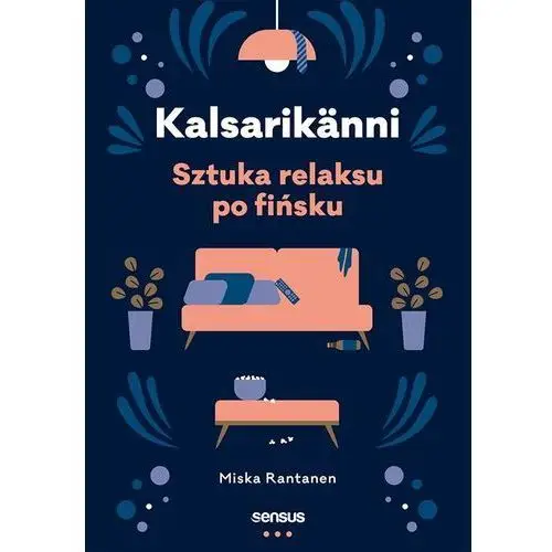 Kalsarikanni sztuka relaksu po fińsku