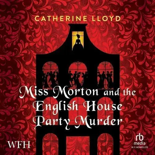 Miss Morton and the English House Party Murder