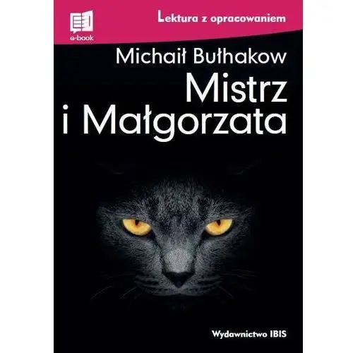 Mistrz i Małgorzata. Lektura z opracowaniem