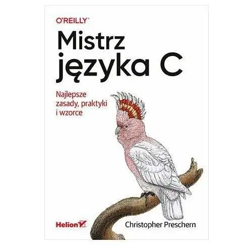 Mistrz języka C. Najlepsze zasady, praktyki i wzorce