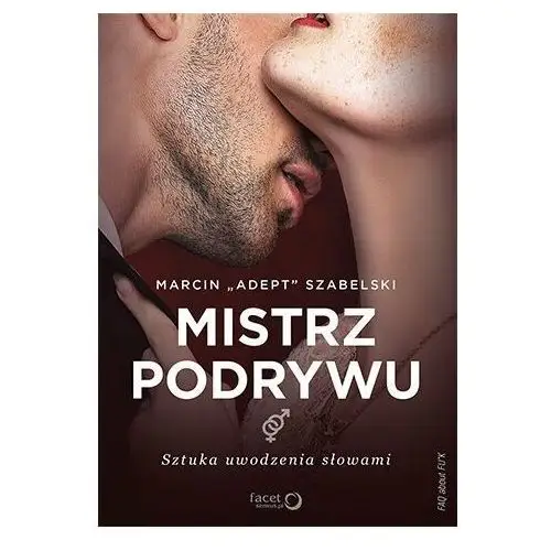 Mistrz podrywu. Sztuka uwodzenia słowami