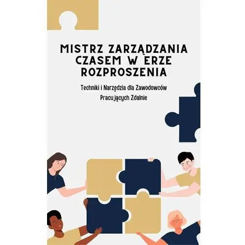 Mistrz zarządzania czasem w erze rozproszenia