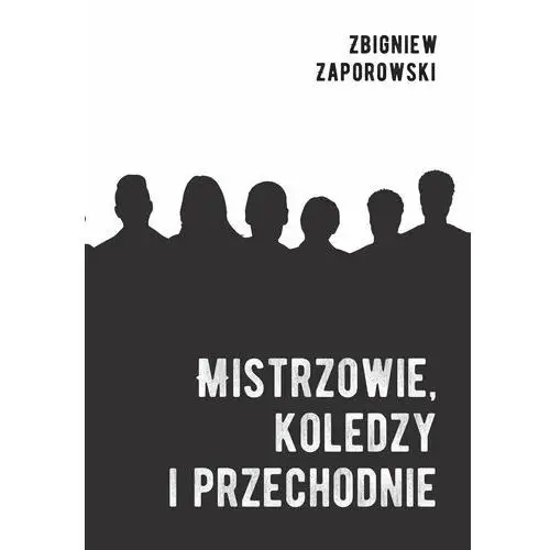 Mistrzowie, koledzy i przechodnie