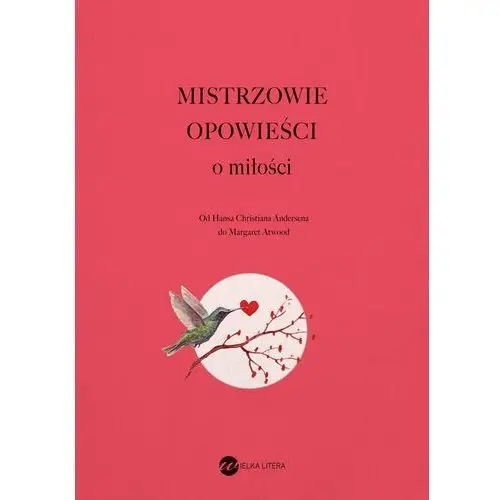 Mistrzowie opowieści. O miłości