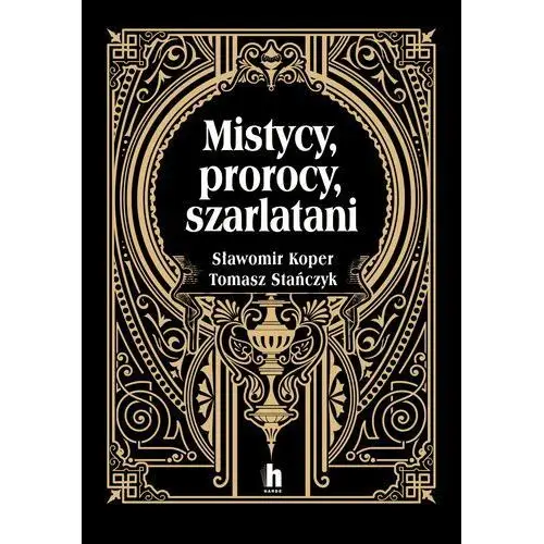 Mistycy, prorocy, szarlatani