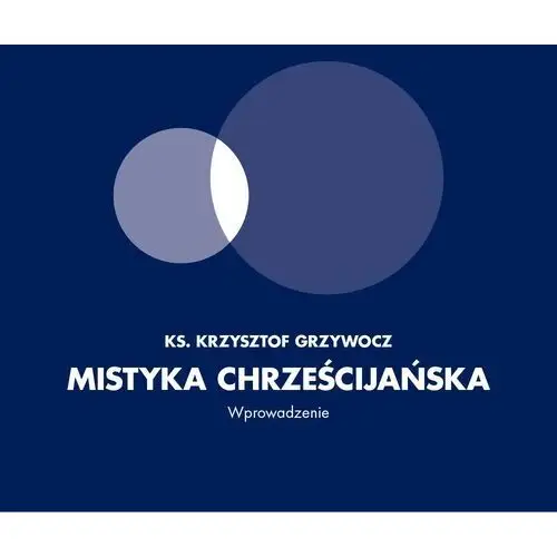 Mistyka chrześcijańska. wprowadzenie