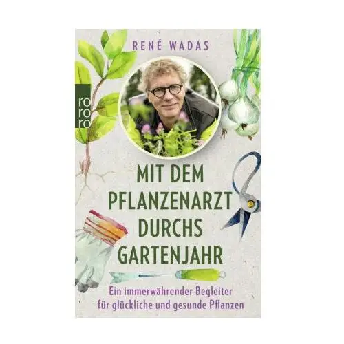 Mit dem Pflanzenarzt durchs Gartenjahr