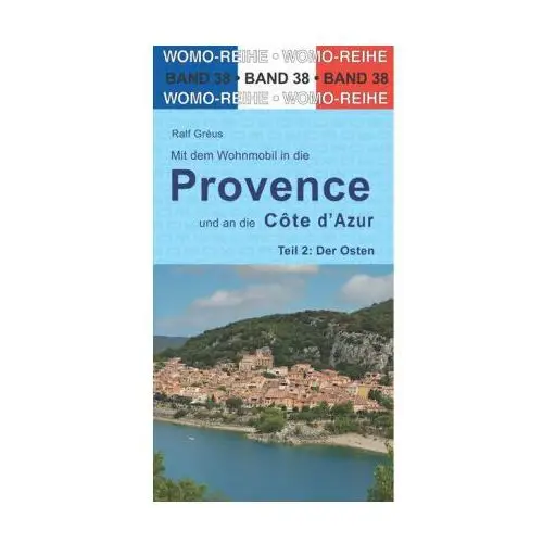 Mit dem Wohnmobil in die Provence und an die Cote d' Azur