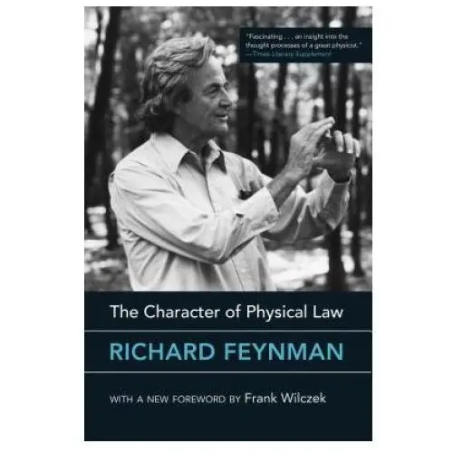 Character of physical law, with new foreword Mit press ltd