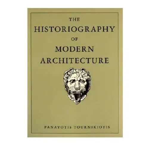 Historiography of modern architecture Mit press ltd