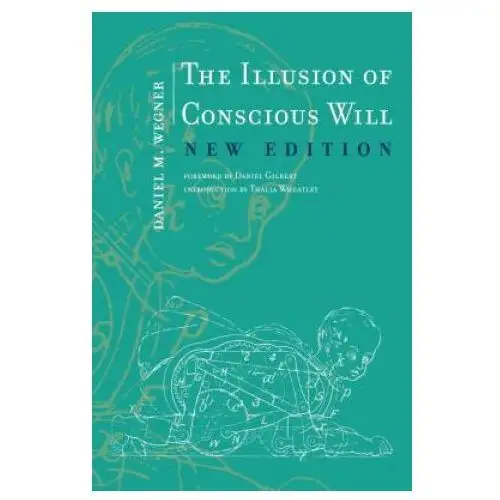 Mit press ltd Illusion of conscious will