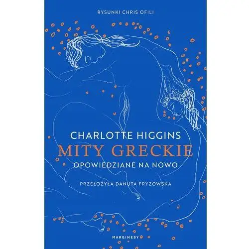 Mity greckie opowiedziane na nowo Charlotte Higgins