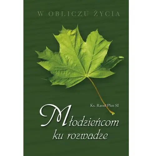 Młodzieńcom ku rozwadze Diecezjalne wydawnictwo i drukarnia w sandomierzu